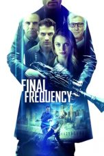 Download Streaming Film Final Frequency (2021) Subtitle Indonesia HD Bluray