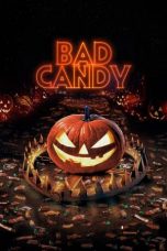 Download Streaming Film Bad Candy (2021) Subtitle Indonesia HD Bluray