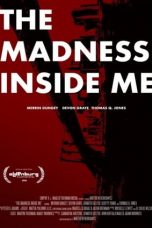 Download Streaming Film The Madness Inside Me (2020) Subtitle Indonesia HD Bluray