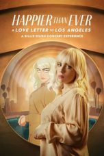 Download Streaming Film Happier Than Ever: A Love Letter to Los Angeles (2021) Subtitle Indonesia