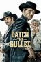 Download Streaming Film Catch the Bullet (2021) Subtitle Indonesia HD Bluray