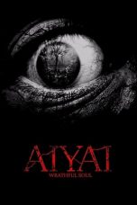 Download Streaming Film Aiyai: Wrathful Soul (2021) Subtitle Indonesia HD Bluray