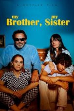 Download Streaming Film My Brother, My Sister (2021) Subtitle Indonesia HD Bluray