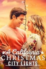 Download Streaming Film A California Christmas: City Lights (2021) Subtitle Indonesia HD Bluray