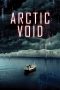 Download Streaming Film Arctic Void (2022) Subtitle Indonesia HD Bluray