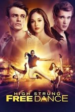 Download Streaming Film High Strung Free Dance (2018) Subtitle Indonesia HD Bluray