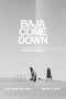 Download Streaming Film Baja Come Down (2021) Subtitle Indonesia HD Bluray