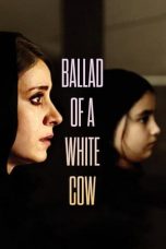 Download Streaming Film Ballad of a White Cow (2021) Subtitle Indonesia HD Bluray