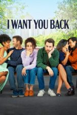 Download Streaming Film I Want You Back (2022) Subtitle Indonesia HD Bluray