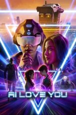 Download Streaming Film AI Love You (2022) Subtitle Indonesia HD Bluray