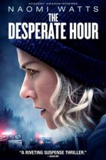 Download Streaming Film The Desperate Hour (2022) Subtitle Indonesia HD Bluray