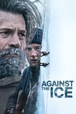 Download Streaming Film Against the Ice (2022) Subtitle Indonesia HD Bluray