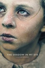 Download Streaming Film The Shadow In My Eye (2021) Subtitle Indonesia HD Bluray