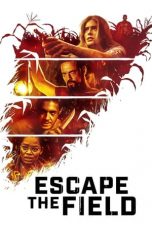 Download Streaming Film Escape the Field (2022) Subtitle Indonesia HD Bluray