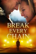 Download Streaming Film Break Every Chain (2021) Subtitle Indonesia HD Bluray