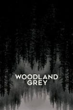 Download Streaming Film Woodland Grey (2021) Subtitle Indonesia HD Bluray