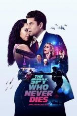 Download Streaming Film The Spy Who Never Dies (2022) Subtitle Indonesia HD Bluray