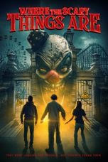 Download Streaming Film Where the Scary Things Are (2022) Subtitle Indonesia HD Bluray