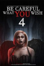 Download Streaming Film Be Careful What You Wish 4 (2021) Subtitle Indonesia HD Bluray
