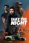 Download Streaming Film Take the Night (2022) Subtitle Indonesia HD Bluray