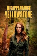 Download Streaming Film Disappearance in Yellowstone (2022) Subtitle Indonesia HD Bluray