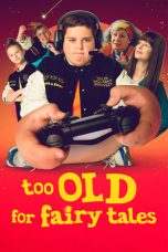 Download Streaming Film Too Old for Fairy Tales (2022) Subtitle Indonesia HD Bluray