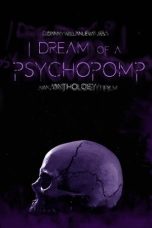 Download Streaming Film I Dream of a Psychopomp (2021) Subtitle Indonesia HD Bluray
