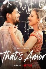 Download Streaming Film That's Amor (2022) Subtitle Indonesia HD Bluray