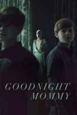 Download Streaming Film Goodnight Mommy (2022) Subtitle Indonesia HD Bluray