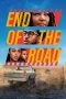 Download Streaming Film End of the Road (2022) Subtitle Indonesia HD Bluray