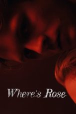 Download Streaming Film Where's Rose (2022) Subtitle Indonesia HD Bluray