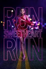 Download Streaming Film Run Sweetheart Run (2022) Subtitle Indonesia HD Bluray