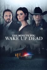 Download Streaming Film The Minute You Wake Up Dead (2022) Subtitle Indonesia HD Bluray