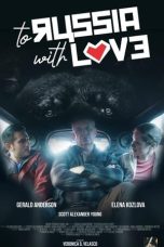Download Streaming Film To Russia With Love (2022) Subtitle Indonesia HD Bluray