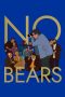 Download Streaming Film No Bears (2022) Subtitle Indonesia HD Bluray
