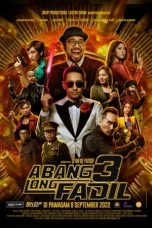 Download Streaming Film Abang Long Fadil 3 (2022) Subtitle Indonesia HD Bluray