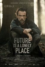 Download Streaming Film Future Is a Lonely Place (2021) Subtitle Indonesia HD Bluray