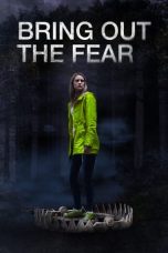 Download Streaming Film Bring Out the Fear (2021) Subtitle Indonesia HD Bluray