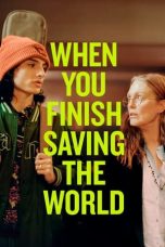 Download Streaming Film When You Finish Saving The World (2023) Subtitle Indonesia HD Bluray