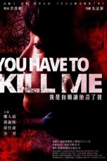 Download Streaming Film You Have To Kill Me (2021) Subtitle Indonesia HD Bluray