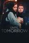 Download Streaming Film Until Tomorrow (2022) Subtitle Indonesia HD Bluray