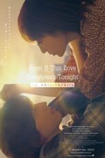 Download Streaming Film Even if This Love Disappears from the World Tonight (2022) Subtitle Indonesia HD Bluray
