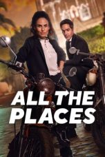 Download Streaming Film All the Places (2023) Subtitle Indonesia HD Bluray