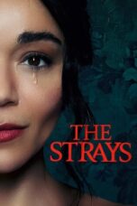 Download Streaming Film The Strays (2023) Subtitle Indonesia HD Bluray