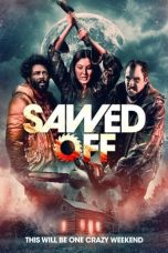 Download Streaming Film Sawed Off (2022) Subtitle Indonesia HD Bluray