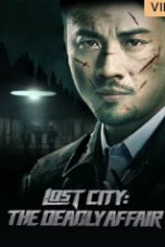 Download Streaming Film LOST CITY：THE DEADLY AFFAIR (2023) Subtitle Indonesia HD Bluray