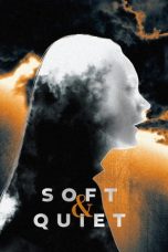 Download Streaming Film Soft & Quiet (2022) Subtitle Indonesia HD Bluray