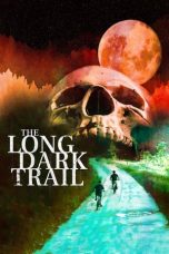 Download Streaming Film The Long Dark Trail (2022) Subtitle Indonesia HD Bluray