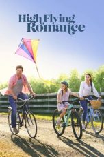 Download Streaming Film High Flying Romance (2021) Subtitle Indonesia HD Bluray