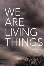 Download Streaming Film We Are Living Things (2021) Subtitle Indonesia HD Bluray